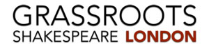 Grassroots Shakespeare London